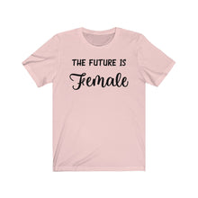 Load image into Gallery viewer, The Future is Female Unisex Jersey Short Sleeve Tee - Lili White Creations 