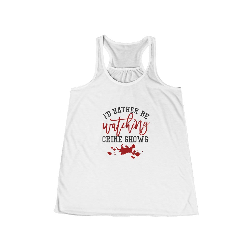 I'd Rather be Watching Crime Shows Women's Flowy Racerback Tank Top - Lili White Creations 