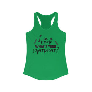 I'm a Nurse. What's Your Superpower? Ideal Racerback Tank Top - Lili White Creations 