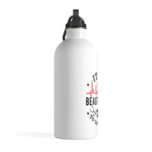 Load image into Gallery viewer, It&#39;s a Beautiful Day to Save Lives Stainless Steel Water Bottle - Lili White Creations 