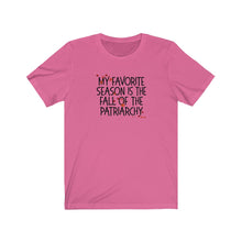 Load image into Gallery viewer, My Favorite Season is the Fall of the Patriarchy Unisex Jersey Short Sleeve Tee - Lili White Creations 