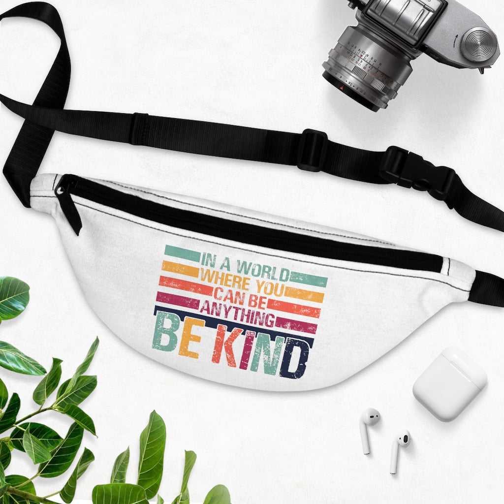 In A World Where You Can Be Anything BE KIND Fanny Pack - Lili White Creations 