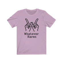 Load image into Gallery viewer, Whatever Karen Unisex Jersey Short Sleeve Tee - Lili White Creations 