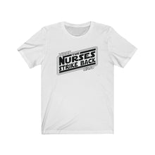 Load image into Gallery viewer, Virus Wars Nurses Strike Back Unisex Jersey Short Sleeve Tee - Lili White Creations 