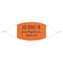 Load image into Gallery viewer, Will Remove For Pumpkin Spice Fabric Face Mask