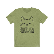 Load image into Gallery viewer, Fluff You Cat Unisex Jersey Short Sleeve Tee - Lili White Creations 