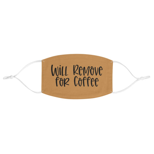 Will Remove for Coffee Fabric Face Mask - Lili White Creations 