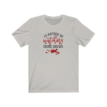 Load image into Gallery viewer, I&#39;d Rather Be Watching Crime Shows Unisex Jersey Short Sleeve Tee - Lili White Creations 