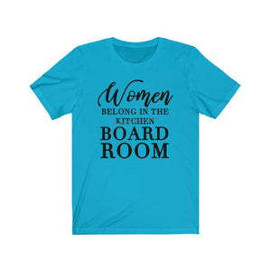 Women Belong in the Board Room Unisex Jersey Short Sleeve Tee - Lili White Creations 