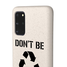 Load image into Gallery viewer, Don&#39;t Be Trashy Recycle Eco-Friendly Biodegradable Case - Lili White Creations 