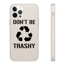 Load image into Gallery viewer, Don&#39;t Be Trashy Recycle Eco-Friendly Biodegradable Case - Lili White Creations 