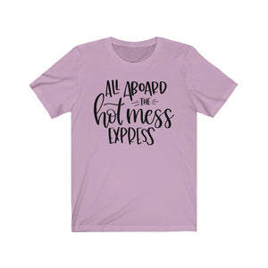 All Aboard the Hot Mess Express Unisex Jersey Short Sleeve Tee - Lili White Creations 