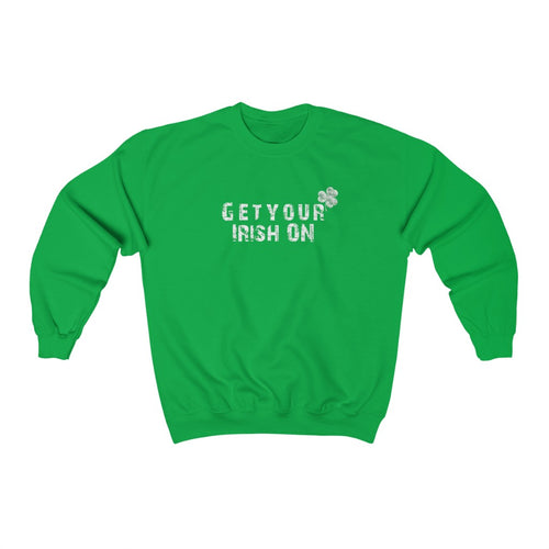 Get Your Irish On Unisex Heavy Blend™ Crewneck Sweatshirt - Lili White Creations 