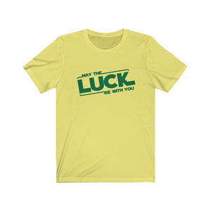 May the Luck Be With You Unisex Jersey Short Sleeve Tee - Lili White Creations 