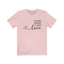 Load image into Gallery viewer, The Secret Ingredient is Always LOVE Unisex Jersey Short Sleeve Tee - Lili White Creations 