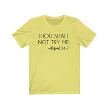 Load image into Gallery viewer, Thou Shall Not Try Me Mood 24:7 Jersey Short Sleeve  Tee - Lili White Creations 