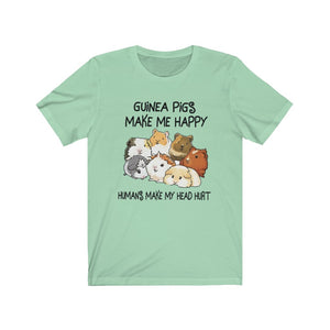 Guinea Pigs Make Me Happy. Humans Make My Head Hurt Unisex Jersey Short Sleeve Tee - Lili White Creations 