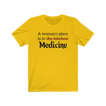 Load image into Gallery viewer, A Woman&#39;s Place is in Medicine Unisex Jersey Short Sleeve Tee - Lili White Creations 