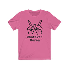 Load image into Gallery viewer, Whatever Karen Unisex Jersey Short Sleeve Tee - Lili White Creations 