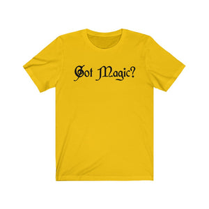 Got Magic? Unisex Jersey Short Sleeve Tee - Lili White Creations 