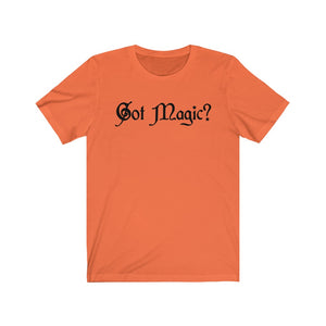 Got Magic? Unisex Jersey Short Sleeve Tee - Lili White Creations 