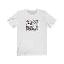 Load image into Gallery viewer, My Favorite Season is the Fall of the Patriarchy Unisex Jersey Short Sleeve Tee - Lili White Creations 