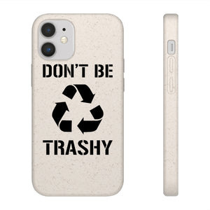 Don't Be Trashy Recycle Eco-Friendly Biodegradable Case - Lili White Creations 