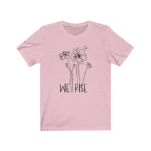 Load image into Gallery viewer, We Rise Flowers Unisex Jersey Short Sleeve Tee - Lili White Creations 