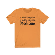 Load image into Gallery viewer, A Woman&#39;s Place is in Medicine Unisex Jersey Short Sleeve Tee - Lili White Creations 