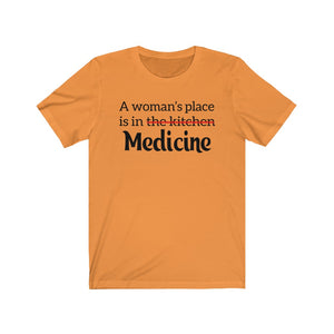 A Woman's Place is in Medicine Unisex Jersey Short Sleeve Tee - Lili White Creations 