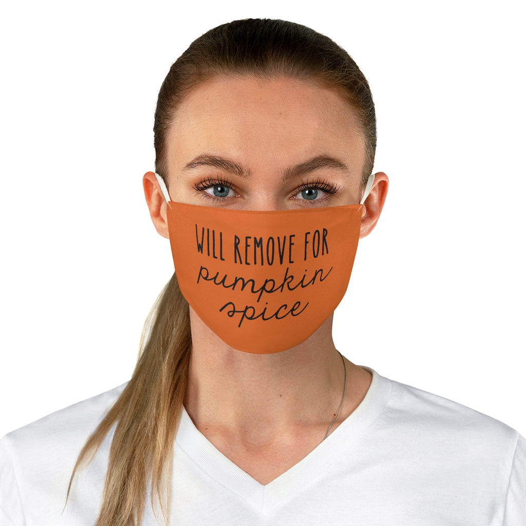 Will Remove For Pumpkin Spice Fabric Face Mask