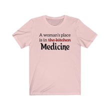 Load image into Gallery viewer, A Woman&#39;s Place is in Medicine Unisex Jersey Short Sleeve Tee - Lili White Creations 