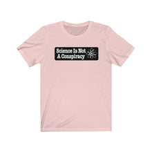 Load image into Gallery viewer, Science is Not a Conspiracy Unisex Jersey Short Sleeve Tee - Lili White Creations 