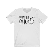 Load image into Gallery viewer, What the PHO Unisex Jersey Short Sleeve Tee - Lili White Creations 