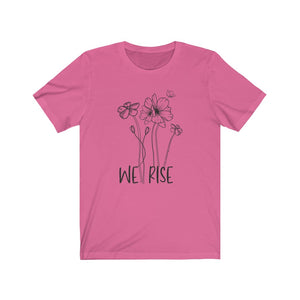 We Rise Flowers Unisex Jersey Short Sleeve Tee - Lili White Creations 