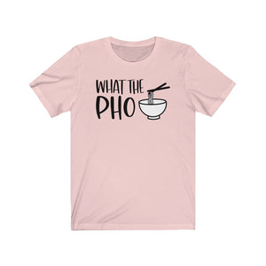 What the PHO Unisex Jersey Short Sleeve Tee - Lili White Creations 