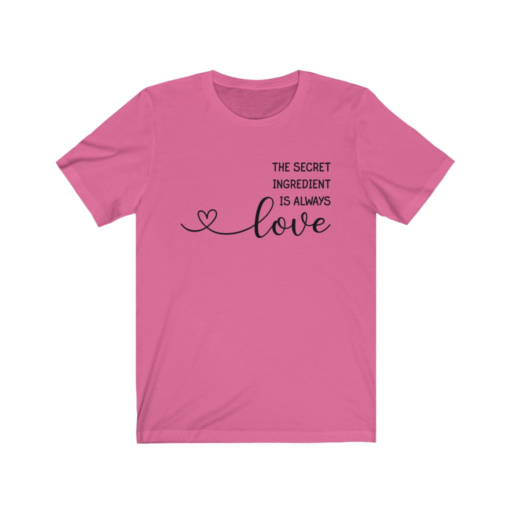 The Secret Ingredient is Always LOVE Unisex Jersey Short Sleeve Tee - Lili White Creations 