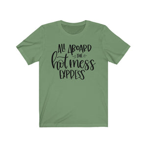 All Aboard the Hot Mess Express Unisex Jersey Short Sleeve Tee - Lili White Creations 