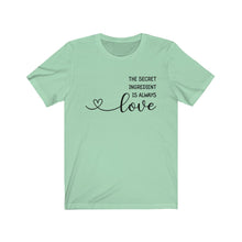 Load image into Gallery viewer, The Secret Ingredient is Always LOVE Unisex Jersey Short Sleeve Tee - Lili White Creations 