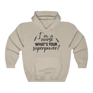 I'm a Nurse. Whats Your Superpower? Unisex Heavy Blend Hooded Sweatshirt - Lili White Creations 