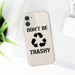 Don't Be Trashy Recycle Eco-Friendly Biodegradable Case - Lili White Creations 