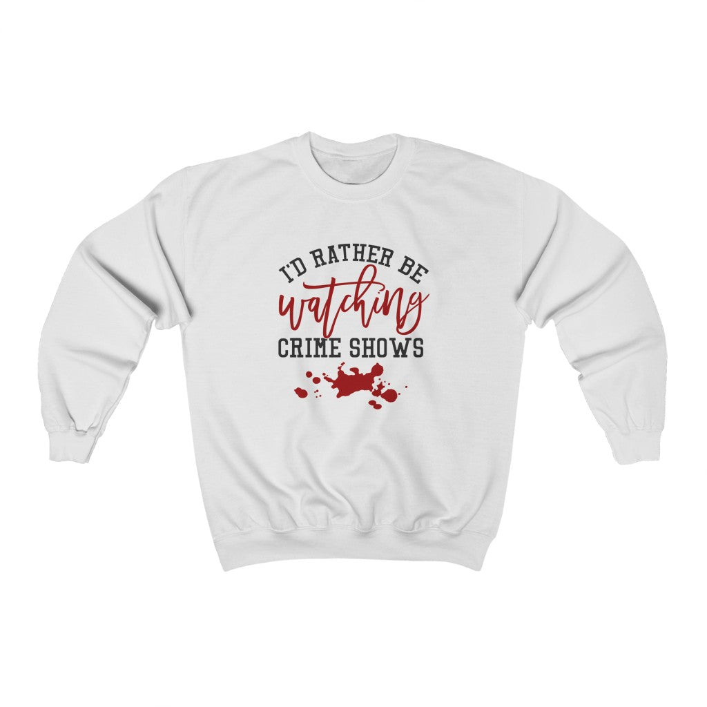 I'd Rather Be Watching Crime Shows Unisex Heavy Blend Crewneck Sweatshirt - Lili White Creations 