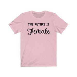 The Future is Female Unisex Jersey Short Sleeve Tee - Lili White Creations 