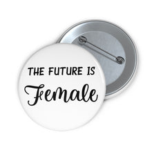 Load image into Gallery viewer, The Future is Female Pin Button - Lili White Creations 