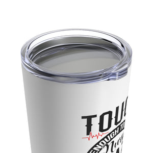 Tough Enough to Be a Nurse Crazy Enough to Love it Tumbler 20oz - Lili White Creations 