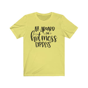 All Aboard the Hot Mess Express Unisex Jersey Short Sleeve Tee - Lili White Creations 