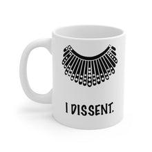 Load image into Gallery viewer, I Dissent Mug 11oz - Lili White Creations 