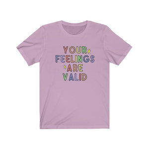 Your Feelings are Valid Unisex Jersey Short Sleeve Tee - Lili White Creations 