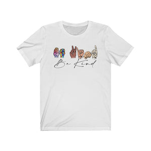 Be Kind Sign Language Unisex Jersey Short Sleeve Tee - Lili White Creations 