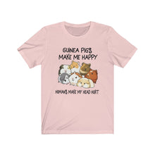 Load image into Gallery viewer, Guinea Pigs Make Me Happy. Humans Make My Head Hurt Unisex Jersey Short Sleeve Tee - Lili White Creations 